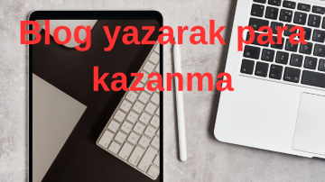 Blog Yazarak Nasıl Para Kazanılır?