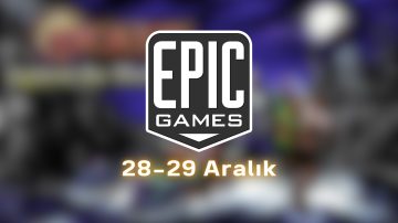 Epic Games’in 12. ve yeni fiyatsız oyunu: 28-29 Aralık