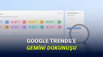 Google Trends’e Yapay Zekâ Özellikleri Eklendi: Keşfet Sekmesinde Değerli Yenilikler Var!