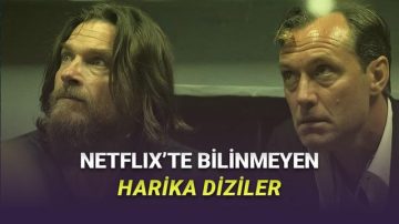 Netflix’te Olmasına Karşın Pek Bilinmeyen Şahane Diziler
