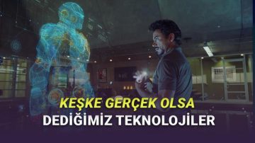 Sinemalarda Görüp “Keşke Olsa” Dediğimiz Teknolojiler