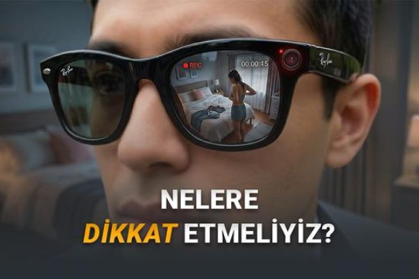 “Biri Bizi Gözetliyor” Gerçek Oldu: Meta’nın Akıllı Gözlükleri Haberiniz Olmadan Sizi ve Etrafınızdakileri İzliyor!